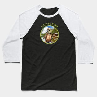 Live To Fish Turtle Baseball T-Shirt